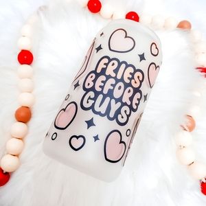 Fries Before Guys Glass Can